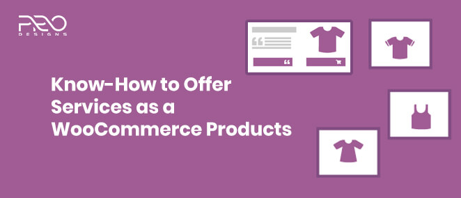 Know-How To Offer Services As A WooCommerce Products